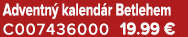 Adventn kalend r Betlehem C007436000 19.99 €