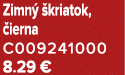 Zimn  kriatok,  ierna C009241000 8.29 €