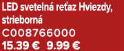 LED sveteln re az Hviezdy, strieborn  C008766000 15.39 € 9.99 €