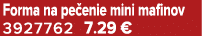 Forma na pe enie mini mafinov 3927762 7.29 €