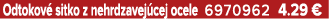 Odtokov sitko z nehrdzavej cej ocele 6970962 4.29 €