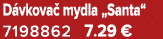 D vkova mydla „Santa“ 7198862 7.29 €
