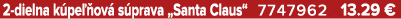 2 dielna k pe ov  s prava „Santa Claus“ 7747962 13.29 €