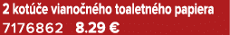 2 kot e viano n ho toaletn ho papiera 7176862 8.29 €