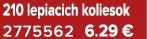 210 lepiacich koliesok 2775562 6.29 €