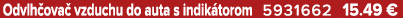 Odvlh ova vzduchu do auta s indik torom 5931662 15.49 €