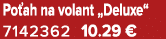 Po ah na volant „Deluxe“ 7142362 10.29 €