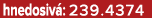 hnedosiv : 239.4374