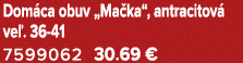 Dom ca obuv „Ma ka“, antracitov ve . 36 41 7599062 30.69 €