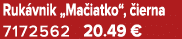 Ruk vnik „Ma iatko“, ierna 7172562 20.49 €