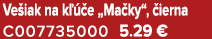 Ve iak na k  e „Ma ky“,  ierna C007735000 5.29 €