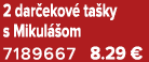 2 dar ekov ta ky s Mikul  om 7189667 8.29 €