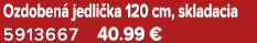 Ozdoben jedli ka 120 cm, skladacia 5913667 40.99 €