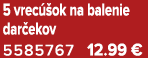 5 vrec ok na balenie dar ekov 5585767 12.99 €