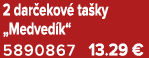 2 dar ekov ta ky „Medved k“ 5890867 13.29 €