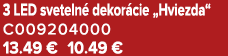 3 LED sveteln dekor cie „Hviezda“ C009204000 13.49 € 10.49 €