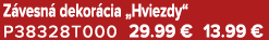 Z vesn dekor cia „Hviezdy“ P38328T000 29.99 € 13.99 €