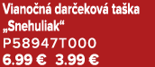 Viano n dar ekov  ta ka „Snehuliak“ P58947T000 6.99 € 3.99 €