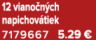 12 viano n ch napichov tiek 7179667 5.29 €