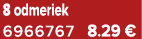 8 odmeriek 6966767 8.29 €