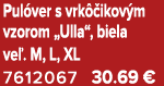 Pul ver s vrk ikov m vzorom „Ulla“, biela ve . M, L, XL 7612067 30.69 €
