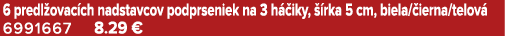 6 predl ovac ch nadstavcov podprseniek na 3 h iky,   rka 5 cm, biela/ ierna/telov  6991667 8.29 €