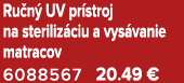 Ru n UV pr stroj na steriliz ciu a vys vanie matracov 6088567 20.49 €