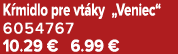 K midlo pre vt ky „Veniec“ 6054767 10.29 € 6.99 €