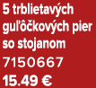 5 trblietav ch gu  kov ch pier so stojanom 7150667 15.49 €