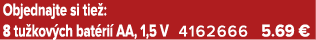 Objednajte si tie : 8 tu kov ch bat ri AA, 1,5 V 4162666 5.69 €