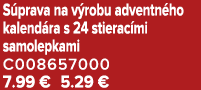 S prava na v robu adventn ho kalend ra s 24 stierac mi samolepkami C008657000 7.99 € 5.29 €