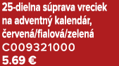 25 dielna s prava vreciek na adventn kalend r,  erven /fialov /zelen  C009321000 5.69 €