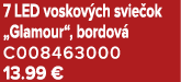 7 LED voskov ch svie ok „Glamour“, bordov C008463000 13.99 €