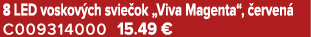 8 LED voskov ch svie ok „Viva Magenta“, erven  C009314000 15.49 €