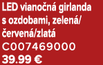 LED viano n girlanda s ozdobami, zelen / erven /zlat  C007469000 39.99 €