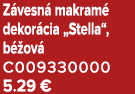 Z vesn makram  dekor cia „Stella“, b  ov  C009330000 5.29 €