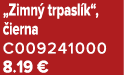 „Zimn trpasl k“,  ierna C009241000 8.19 €