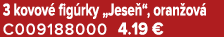 3 kovov fig rky „Jese “, oran ov  C009188000 4.19 €