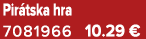 Pir tska hra 7081966 10.29 €