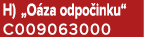 H) „O za odpo inku“ C009063000
