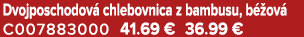 Dvojposchodov chlebovnica z bambusu, b  ov  C007883000 41.69 € 36.99 €