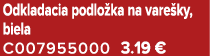 Odkladacia podlo ka na vare ky, biela C007955000 3.19 €