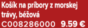 Ko k na pr bory z morskej tr vy, b  ov  C008286000 9.59 €