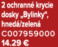 2 ochrann krycie dosky „Bylinky“, hned /zelen  C007959000 14.29 €