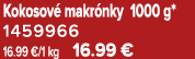 Kokosov makr nky 1000 g* 1459966 16.99 €/1 kg 16.99 €