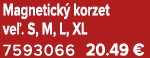 Magnetick korzet ve . S, M, L, XL 7593066 20.49 €