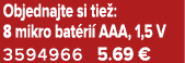 Objednajte si tie : 8 mikro bat ri AAA, 1,5 V 3594966 5.69 €