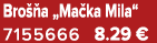 Bro a „Ma ka Mila“ 7155666 8.29 €