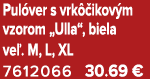 Pul ver s vrk ikov m vzorom „Ulla“, biela ve . M, L, XL 7612066 30.69 €
