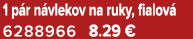 1 p r n vlekov na ruky, fialov 6288966 8.29 €